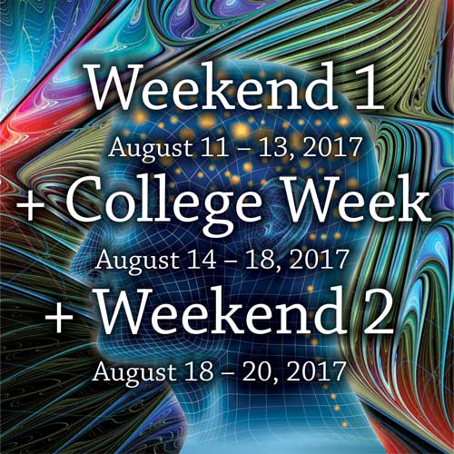 Weekend 1 + College Week + Weekend 2, Aug. 11 – 20, 2017