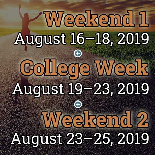 Weekend 1 + College Week + Weekend 2, Aug. 16 – 25, 2019