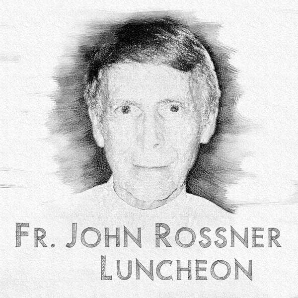 Luncheon in honour of Fr. John Rossner