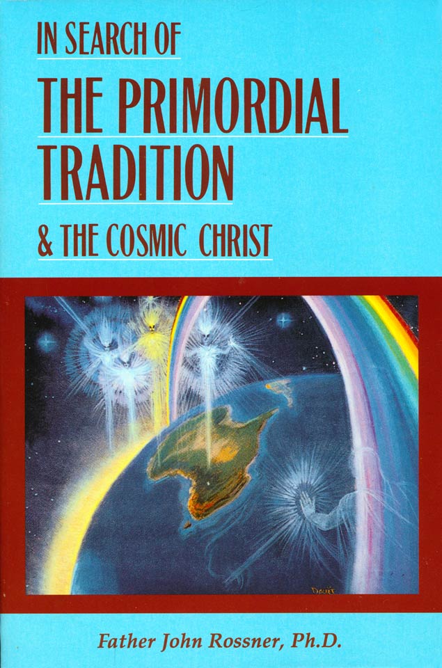 In Search of the Cosmic Christ and the Primordial Tradition