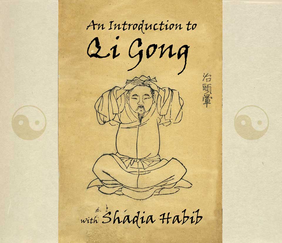 An Introduction to Qi-Gong, with Shadia Habib